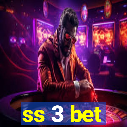 ss 3 bet